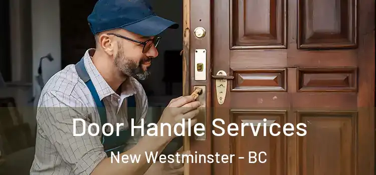Door Handle Services New Westminster - BC