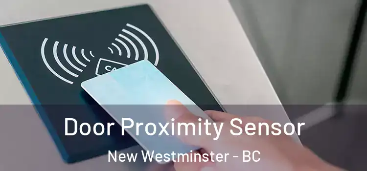  Door Proximity Sensor New Westminster - BC