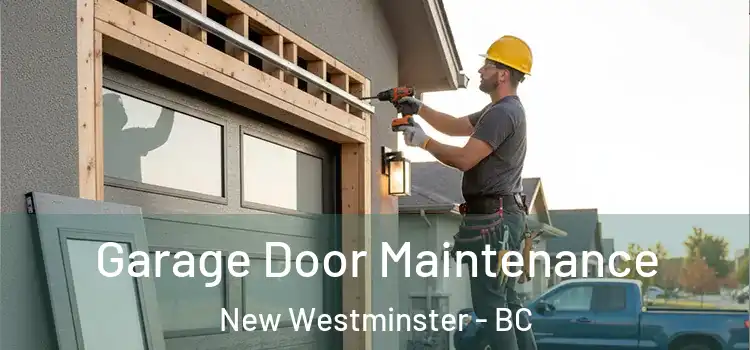  Garage Door Maintenance New Westminster - BC