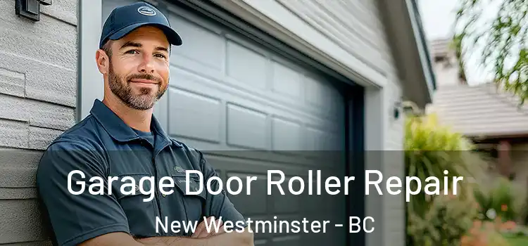  Garage Door Roller Repair New Westminster - BC