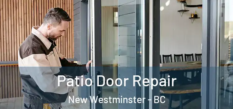 Patio Door Repair New Westminster - BC